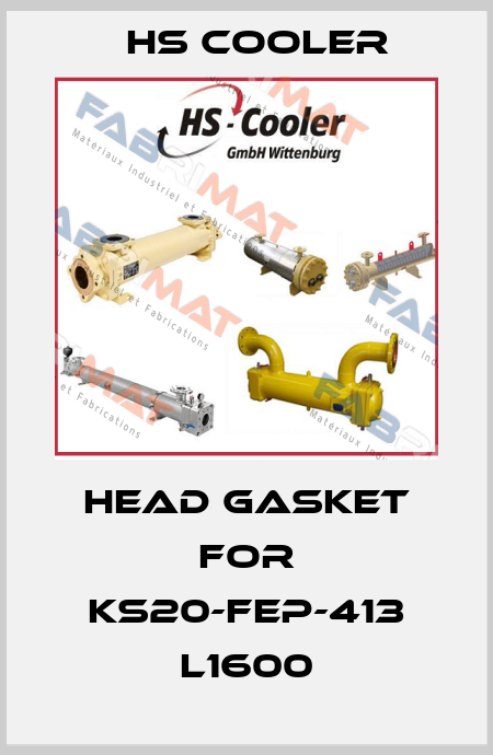 Head gasket for KS20-FEP-413 L1600 HS Cooler