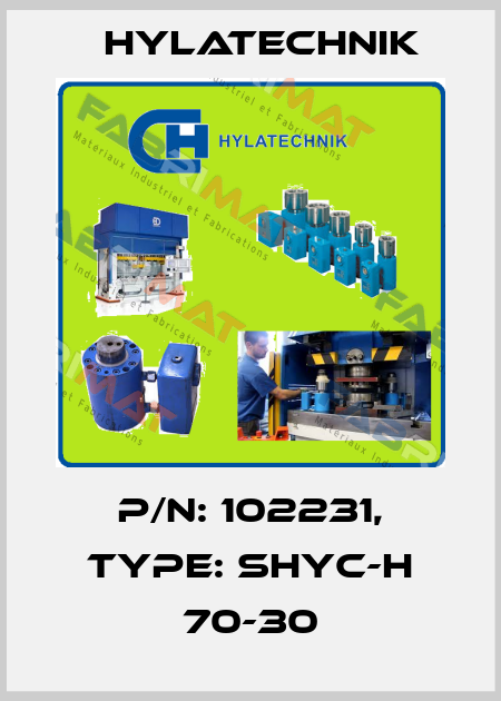P/N: 102231, Type: SHYC-H 70-30 Hylatechnik