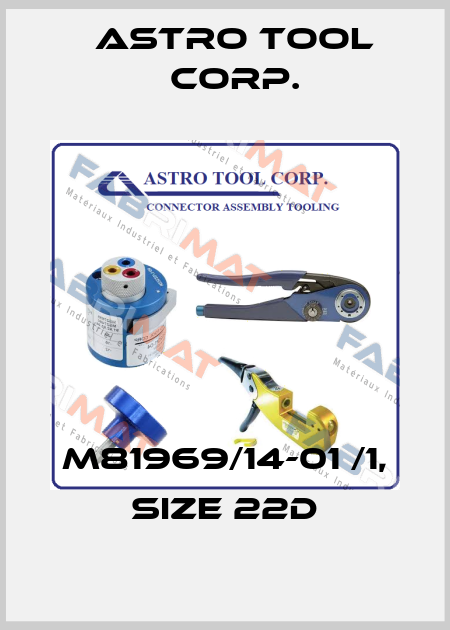 M81969/14-01 /1, Size 22D Astro Tool Corp.