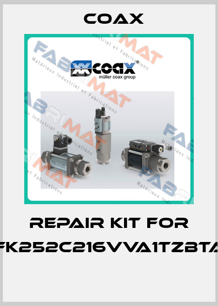 REPAIR KIT FOR FK252C216VVA1TZBTA  Coax