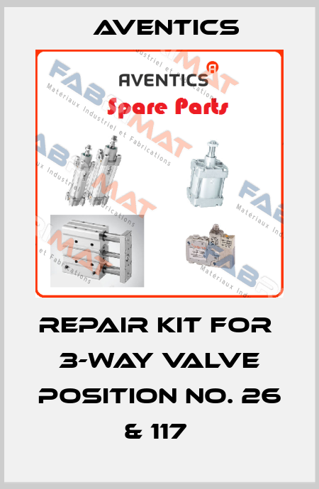 Repair Kit for  3-Way Valve Position no. 26 & 117  Aventics