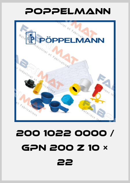200 1022 0000 / GPN 200 Z 10 × 22 Poppelmann