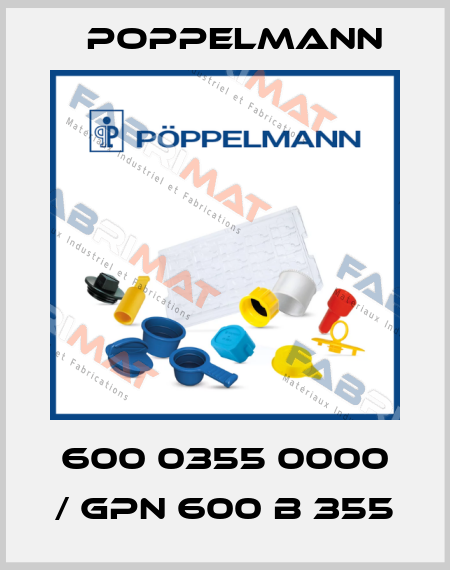 600 0355 0000 / GPN 600 B 355 Poppelmann