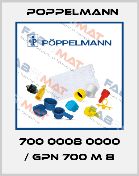 700 0008 0000 / GPN 700 M 8 Poppelmann