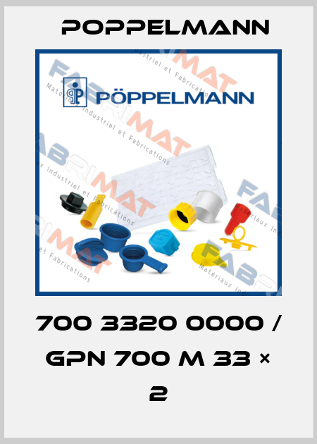 700 3320 0000 / GPN 700 M 33 × 2 Poppelmann