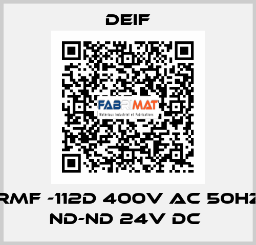 RMF -112D 400V AC 50HZ ND-ND 24V DC  Deif