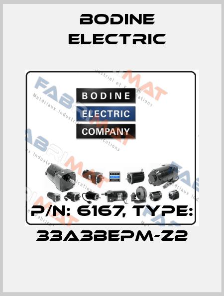 P/N: 6167, Type: 33A3BEPM-Z2 BODINE ELECTRIC