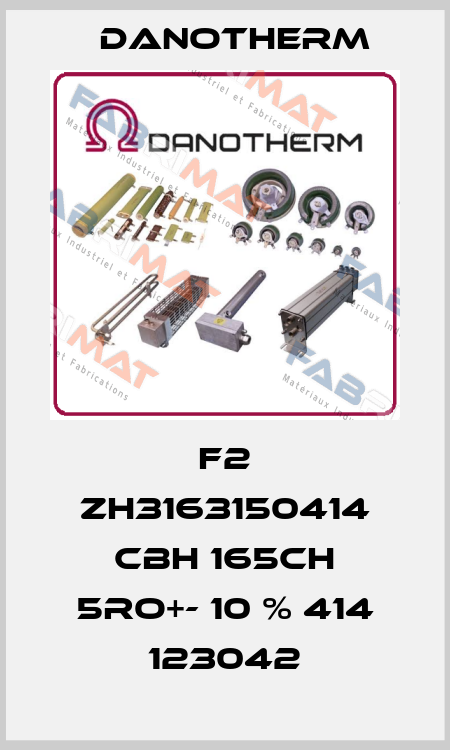 F2 ZH3163150414 CBH 165CH 5RO+- 10 % 414 123042 Danotherm