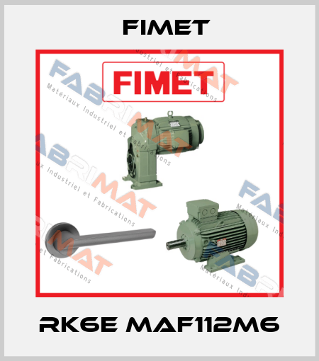 RK6E MAF112M6 Fimet