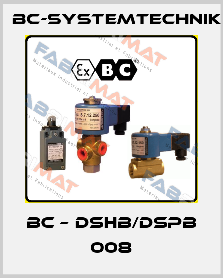 BC – DSHB/DSPB 008 BC-Systemtechnik