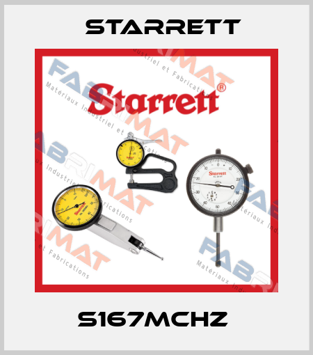 S167MCHZ  Starrett