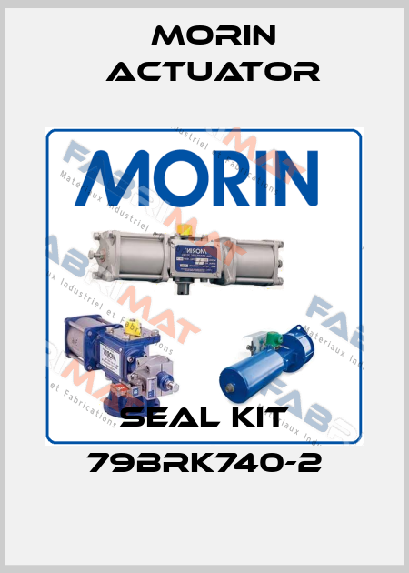 SEAL KIT 79BRK740-2 Morin Actuator