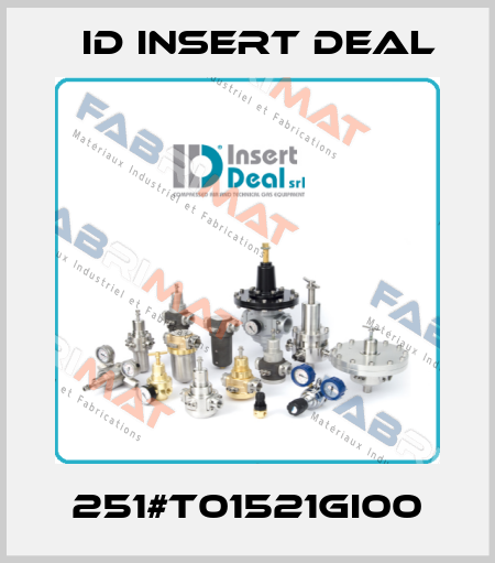 251#T01521GI00 ID Insert Deal