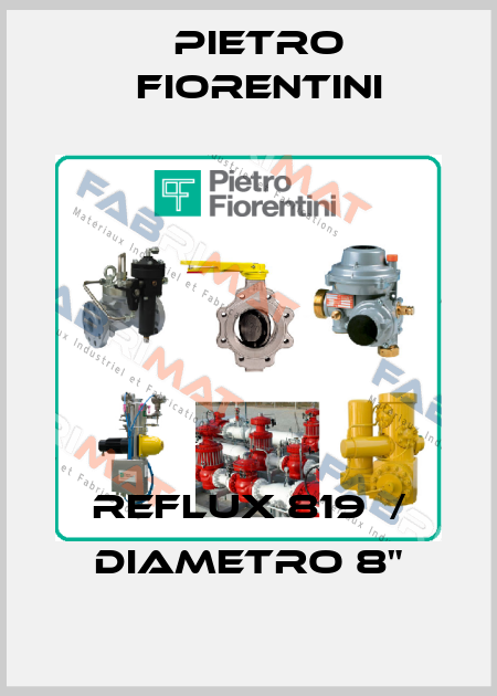 REFLUX 819  / Diametro 8" Pietro Fiorentini