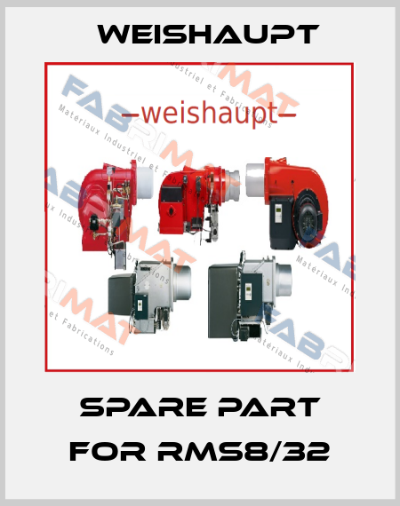 spare part for RMS8/32 Weishaupt