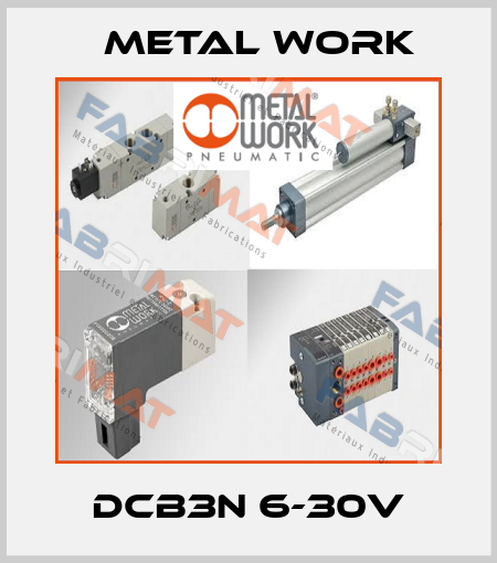 DCB3N 6-30V Metal Work