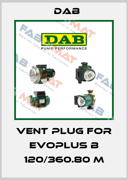 Vent plug for EVOPLUS B 120/360.80 M DAB