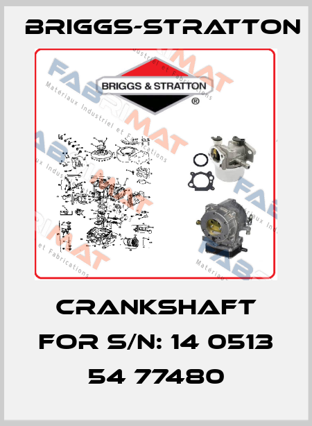 crankshaft for S/N: 14 0513 54 77480 Briggs-Stratton