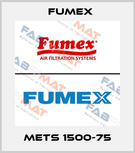 METS 1500-75 Fumex