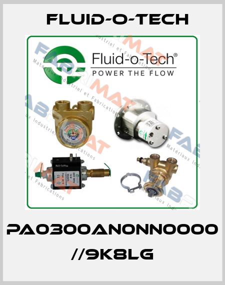 PA0300AN0NN0000 //9K8LG Fluid-O-Tech