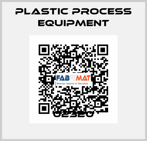 02320 PLASTIC PROCESS EQUIPMENT