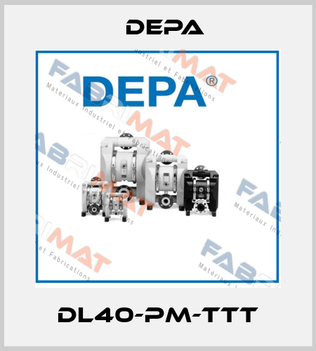 DL40-PM-TTT Depa