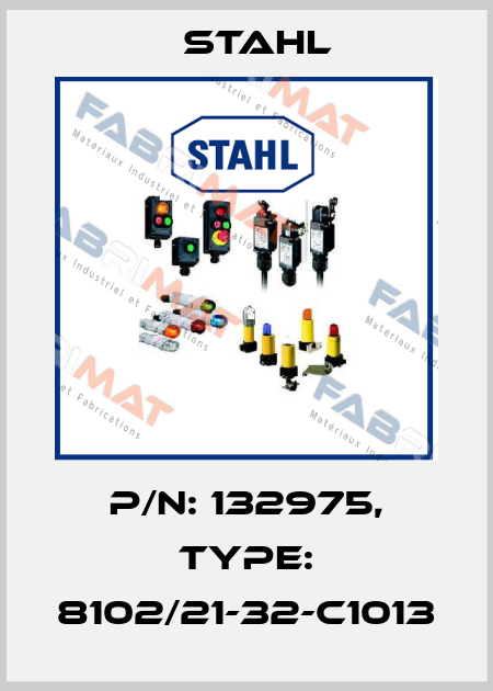 p/n: 132975, Type: 8102/21-32-C1013 Stahl