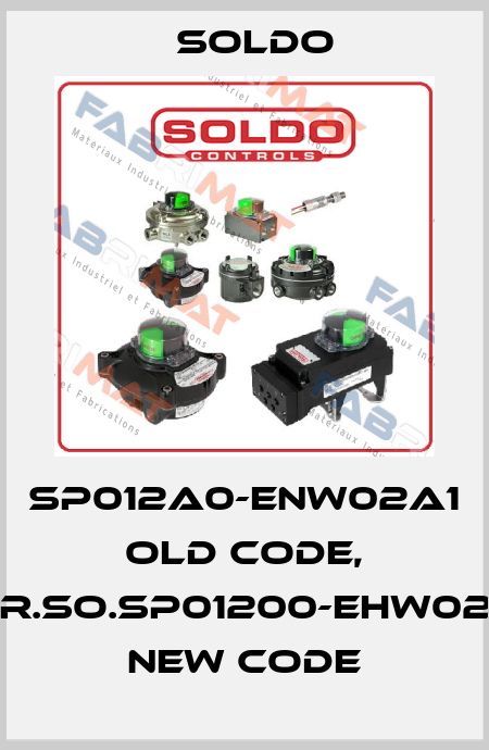 SP012A0-ENW02A1 old code, ELR.SO.SP01200-EHW02A1 new code Soldo