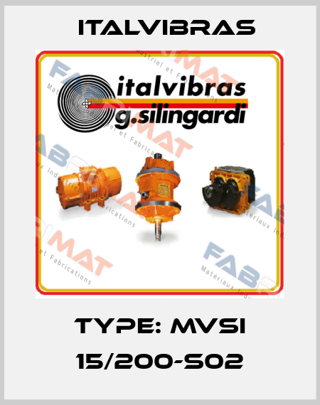 Type: MVSI 15/200-S02 Italvibras