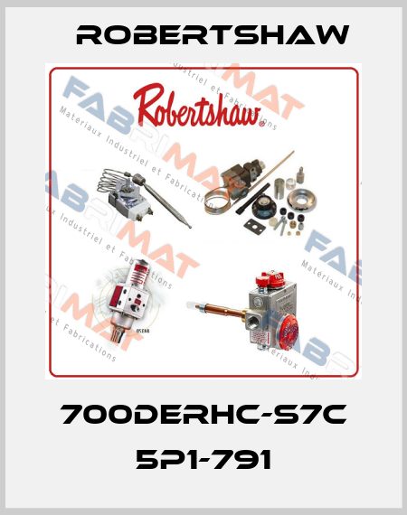 700DERHC-S7C 5P1-791 Robertshaw