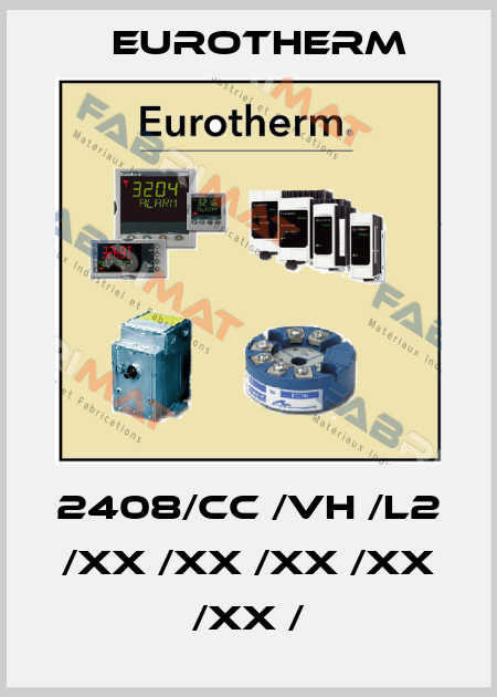 2408/CC /VH /L2 /XX /XX /XX /XX /XX / Eurotherm