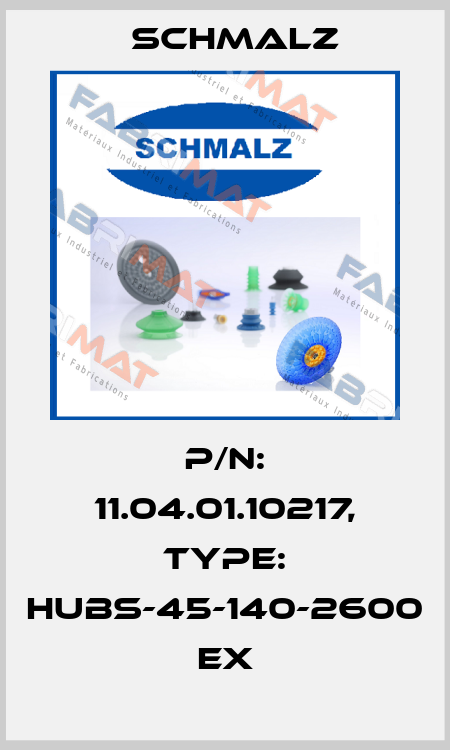 p/n: 11.04.01.10217, Type: HUBS-45-140-2600 EX Schmalz