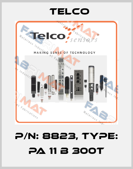 p/n: 8823, Type: PA 11 B 300T Telco
