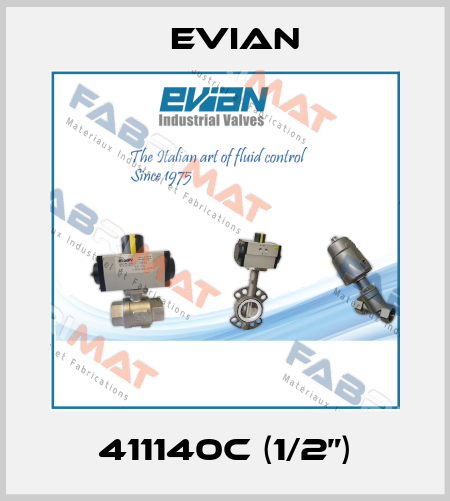 411140C (1/2”) Evian