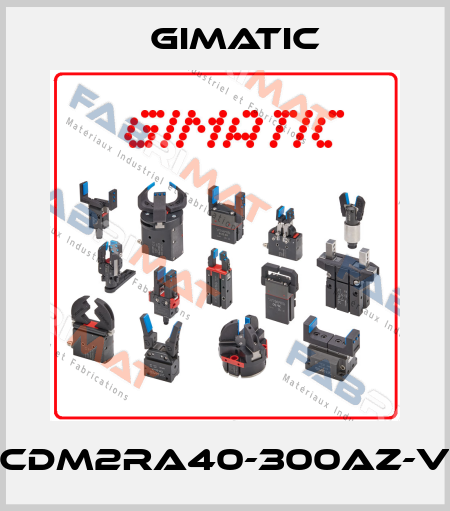 CDM2RA40-300AZ-V Gimatic