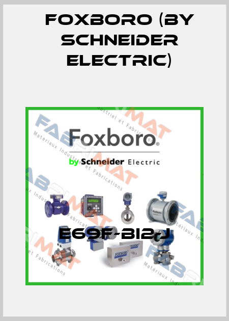 E69F-BI2-J Foxboro (by Schneider Electric)