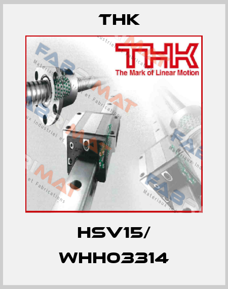 HSV15/ WHH03314 THK