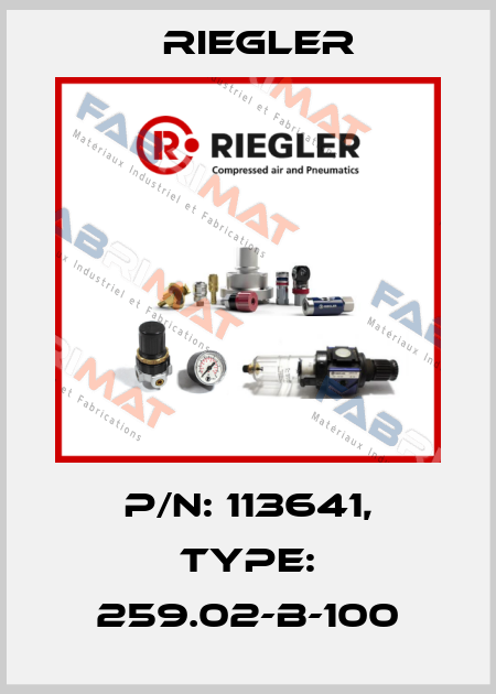 P/N: 113641, Type: 259.02-B-100 Riegler