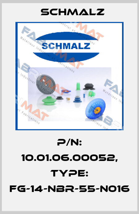 p/n: 10.01.06.00052, Type: FG-14-NBR-55-N016 Schmalz