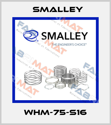 WHM-75-S16 SMALLEY