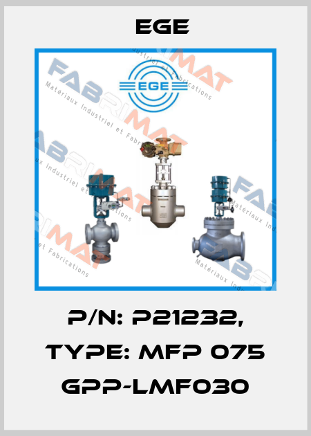 p/n: P21232, Type: MFP 075 GPP-LMF030 Ege