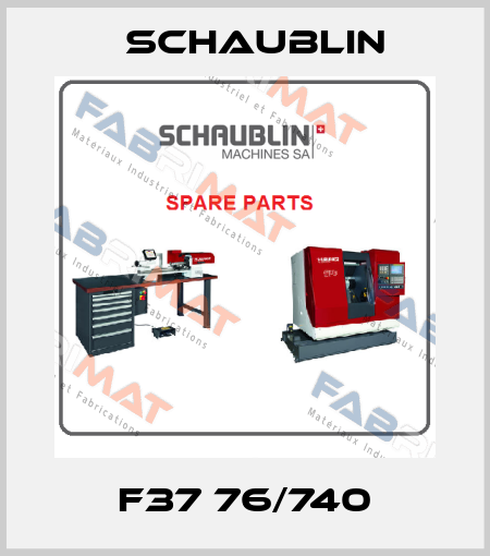 F37 76/740 Schaublin