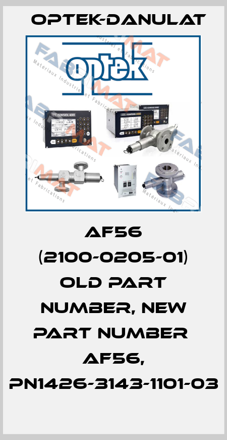 AF56 (2100-0205-01) old part number, new part number  AF56, PN1426-3143-1101-03 Optek-Danulat