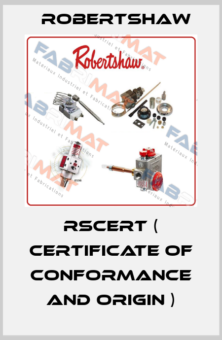 RSCERT ( Certificate of conformance and origin ) Robertshaw