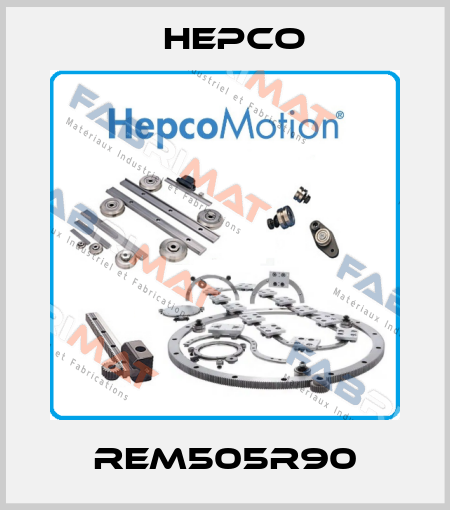 REM505R90 Hepco