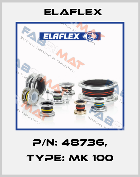P/N: 48736, Type: MK 100 Elaflex
