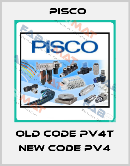 old code PV4T new code PV4 Pisco
