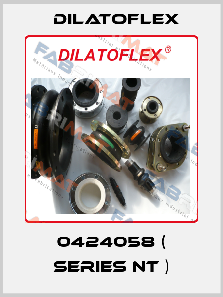 0424058 ( Series NT ) DILATOFLEX