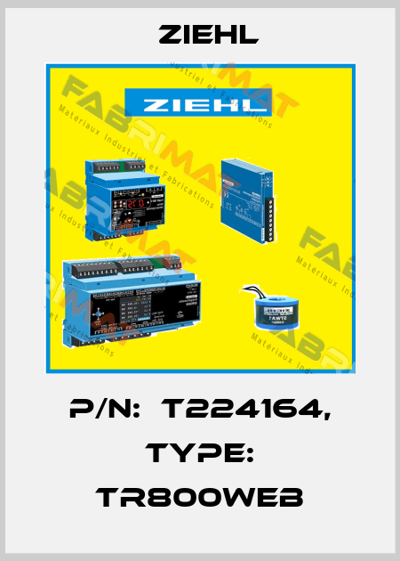 P/N:  T224164, Type: TR800Web Ziehl