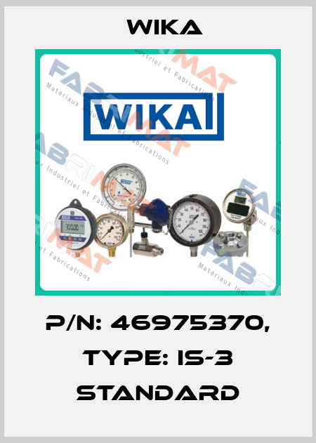 P/N: 46975370, Type: IS-3 Standard Wika